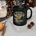 Father's Day Gift for Fisherman - The Water Knows My Name — Personalized Fishing 15oz Mug — Custom Black Mug for Fishing Dad — - Drop of Bold