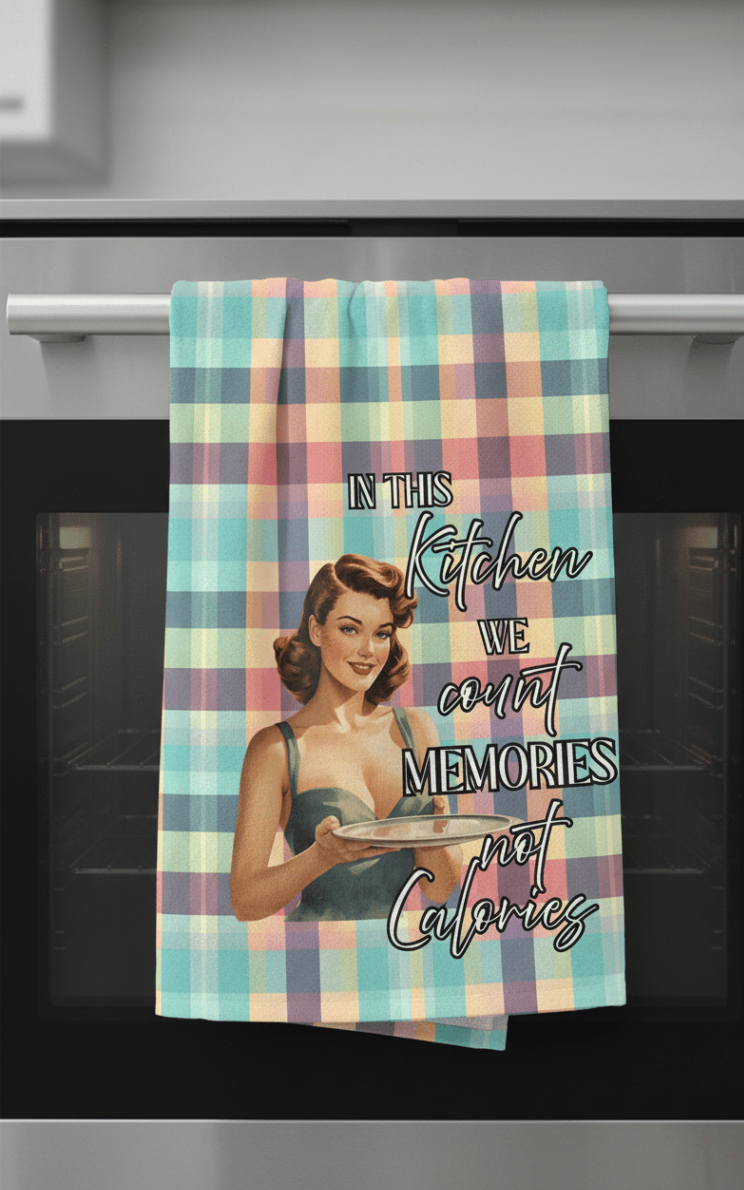 In This Kitchen We Count Memories Not Calories" Vintage Pin - Up Tea Towel | Retro Kitchen Décor | Funny Housewarming Gift | Personalised Option Available - Drop of Bold