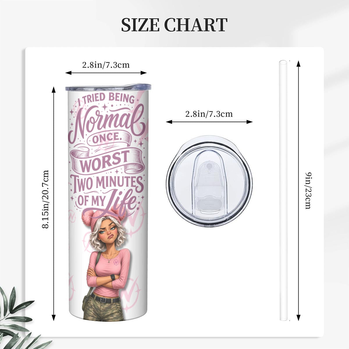 Nova 20oz Skinny Tumbler — I Tried Being Normal Once — Funny Sassy Travel Cup — Bold Gift for Her